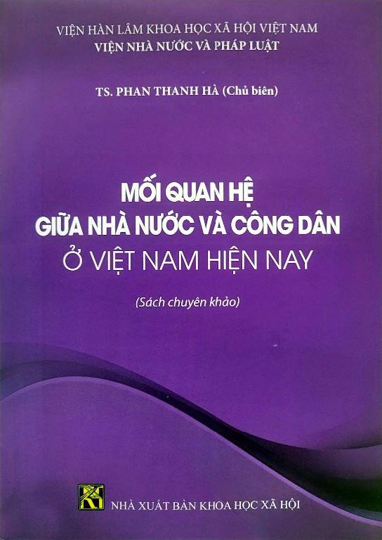 Giới thiệu sách “Mối quan hệ giữa Nhà nước và công dân ở Việt Nam hiện nay”